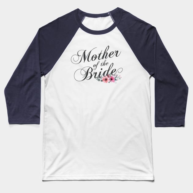 Simple and Elegant Mother of the Bride Floral Calligraphy Baseball T-Shirt by Jasmine Anderson